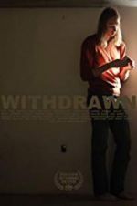 Watch Withdrawn 123movies
