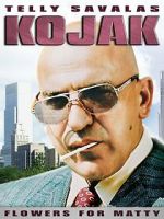 Watch Kojak: Flowers for Matty 123movies