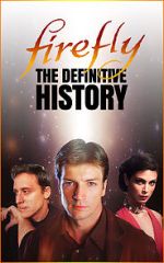 Watch Firefly: The Definitive History 123movies