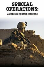 Watch Special Operations: America\'s Secret Soldiers 123movies
