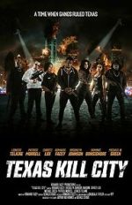 Watch Texas Kill City 123movies