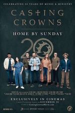 Watch Casting Crowns: Home by Sunday 123movies