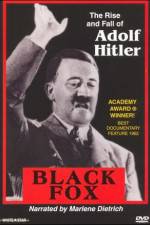 Watch Black Fox: The True Story of Adolf Hitler 123movies