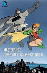 Watch Masterpiece: Frank Miller\'s The Dark Knight Returns 123movies