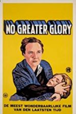 Watch No Greater Glory 123movies