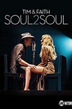 Watch Tim & Faith: Soul2Soul 123movies