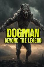 Watch Dogman: Beyond the Legend 123movies