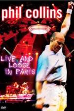 Watch Phil Collins: Live and Loose in Paris 123movies