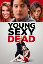 Watch Young, Sexy & Dead 123movies