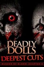 Watch Deadly Dolls: Deepest Cuts 123movies