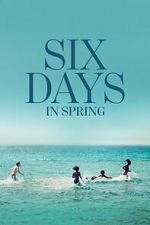 Watch Six Days in Spring 123movies