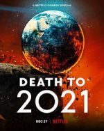 Watch Death to 2021 (TV Special 2021) 123movies