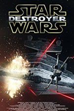 Watch Star Wars: Destroyer 123movies