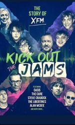 Watch Kick Out the Jams: The Story of XFM 123movies