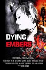 Watch Dying Embers 123movies