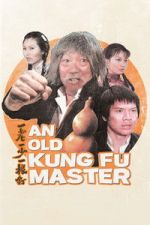 Watch An Old Kung Fu Master 123movies