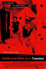 Watch Smith and Mike on a Tuesday 123movies