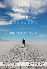 Watch Data Mining the Deceased: Ancestry and the Business of Family 123movies