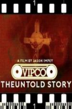 Watch VIPCO The Untold Story 123movies
