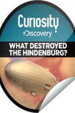 Watch What Destroyed the Hindenburg? 123movies
