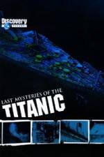 Watch Last Mysteries of the Titanic 123movies