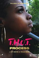 Watch T.H.O.T. Process 123movies
