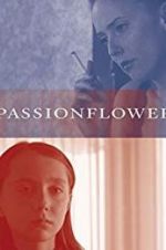 Watch Passionflower 123movies