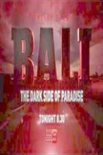 Watch Bali: The Dark Side of Paradise 123movies