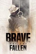Watch Brave are the Fallen 123movies