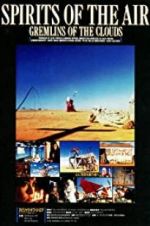 Watch Spirits of the Air, Gremlins of the Clouds 123movies