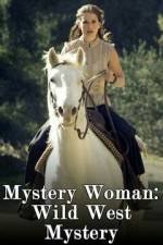 Watch Mystery Woman: Wild West Mystery 123movies