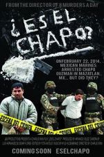Watch Es El Chapo? 123movies