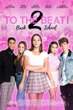 Watch To The Beat! Back 2 School 123movies