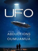 Watch UFO from Abductions to Oumuamua 123movies