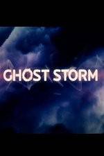 Watch Ghost Storm 123movies