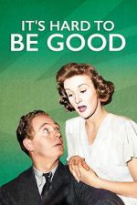 Watch It\'s Hard to be Good 123movies