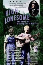 Watch High Lonesome The Story of Bluegrass Music 123movies