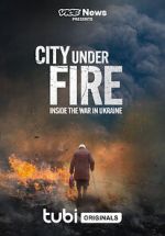 Watch Vice News Presents - City Under Fire: Inside the War in Ukraine 123movies