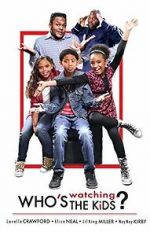Watch Who\'s Watching the Kids 123movies