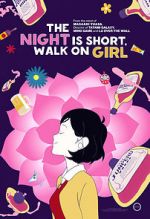 Watch The Night Is Short, Walk on Girl 123movies