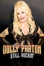 Watch Dolly Parton: Still Rockin' 123movies