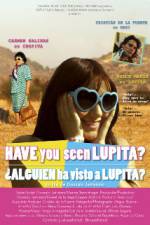 Watch Have You Seen Lupita? 123movies