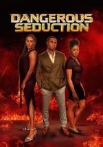 Watch Dangerous Seduction 123movies