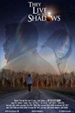 Watch They Live in the Shadows 123movies