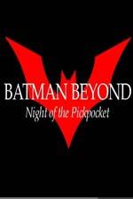 Watch Batman Beyond: Night of the Pickpocket 123movies