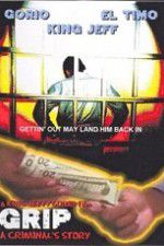 Watch Grip A Criminals Story 123movies