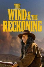 Watch The Wind & the Reckoning 123movies