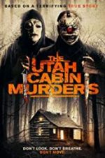 Watch The Utah Cabin Murders 123movies