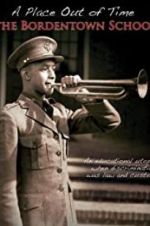 Watch A Place Out of Time: The Bordentown School 123movies