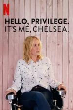 Watch Hello, Privilege. It\'s Me, Chelsea 123movies